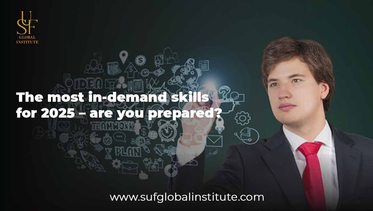 The Most In-Demand Skills for 2025 – Are You Prepared