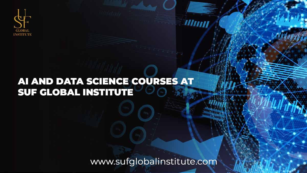 AI and Data Science Courses at SUF Global Institute