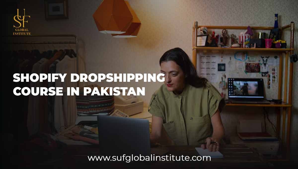 Shopify Dropshipping Course in Pakistan Learn & Earn